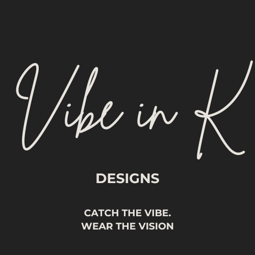 Vibe in K Designs